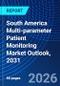 South America Multi-parameter Patient Monitoring Market Outlook, 2031 - Product Thumbnail Image