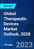 Global Therapeutic Devices Market Outlook, 2028- Product Image