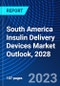 South America Insulin Delivery Devices Market Outlook, 2028 - Product Thumbnail Image