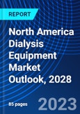 North America Dialysis Equipment Market Outlook, 2028- Product Image