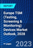 Europe TSM (Testing, Screening & Monitoring) Devices Market Outlook, 2028- Product Image