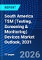 South America TSM (Testing, Screening & Monitoring) Devices Market Outlook, 2031 - Product Thumbnail Image
