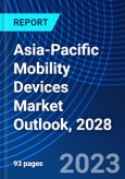 Asia-Pacific Mobility Devices Market Outlook, 2028- Product Image