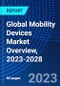Global Mobility Devices Market Overview, 2023-2028 - Product Thumbnail Image