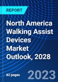 North America Walking Assist Devices Market Outlook, 2028- Product Image