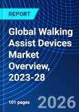 Global Walking Assist Devices Market Overview, 2023-28- Product Image