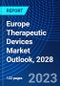 Europe Therapeutic Devices Market Outlook, 2028 - Product Image