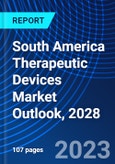 South America Therapeutic Devices Market Outlook, 2028- Product Image