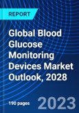 Global Blood Glucose Monitoring Devices Market Outlook, 2028- Product Image