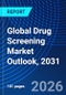 Global Drug Screening Market Outlook, 2031 - Product Thumbnail Image