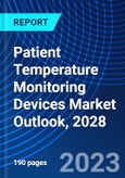 Patient Temperature Monitoring Devices Market Outlook, 2028- Product Image