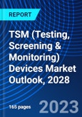 TSM (Testing, Screening & Monitoring) Devices Market Outlook, 2028- Product Image