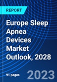 Europe Sleep Apnea Devices Market Outlook, 2028- Product Image