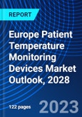 Europe Patient Temperature Monitoring Devices Market Outlook, 2028- Product Image