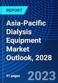 Asia-Pacific Dialysis Equipment Market Outlook, 2028- Product Image