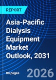 Asia-Pacific Dialysis Equipment Market Outlook, 2031- Product Image