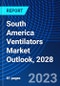 South America Ventilators Market Outlook, 2028 - Product Thumbnail Image