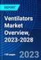 Ventilators Market Overview, 2023-2028 - Product Thumbnail Image