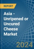 Asia - Unripened or Uncured Cheese - Market Analysis, Forecast, Size, Trends and Insights- Product Image