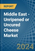 Middle East - Unripened or Uncured Cheese - Market Analysis, Forecast, Size, Trends and Insights- Product Image