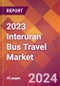 2023 Interuran Bus Travel Global Market Size & Growth Report with COVID-19 & Recession Risk Impact - Product Thumbnail Image