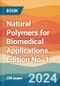 Natural Polymers for Biomedical Applications. Edition No. 1 - Product Image