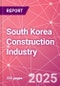 South Korea Construction Industry Databook Series - Market Size & Forecast by Value and Volume (area and units), Q2 2023 Update - Product Image