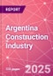 Argentina Construction Industry Databook Series - Market Size & Forecast by Value and Volume (area and units), Q2 2023 Update - Product Image