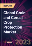 Global Grain and Cereal Crop Protection Market 2024-2028- Product Image