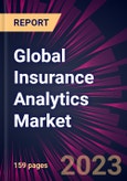 Global Insurance Analytics Market 2024-2028- Product Image