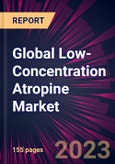 Global Low-Concentration Atropine Market 2024-2028- Product Image
