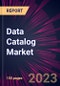 Data Catalog Market 2024-2028 - Product Thumbnail Image
