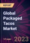 Global Packaged Tacos Market 2024-2028 - Product Image