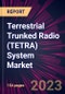 Terrestrial Trunked Radio (TETRA) System Market 2024-2028 - Product Thumbnail Image
