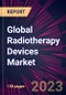 Global Radiotherapy Devices Market 2024-2028 - Product Thumbnail Image