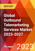 Global Outbound Telemarketing Services Market 2023-2027- Product Image