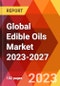 Global Edible Oils Market 2023-2027 - Product Image