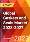 Global Gaskets and Seals Market 2023-2027- Product Image