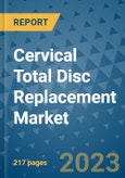 Cervical Total Disc Replacement Market - Global Industry Analysis, Size, Share, Growth, Trends, and Forecast 2031 - By Product, Technology, Grade, Application, End-user, Region: (North America, Europe, Asia Pacific, Latin America and Middle East and Africa)- Product Image
