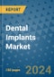 Dental Implants Market - Global Industry Analysis, Size, Share, Growth, Trends, and Forecast 2031 - By Product, Technology, Grade, Application, End-user, Region: (North America, Europe, Asia Pacific, Latin America and Middle East and Africa) - Product Image