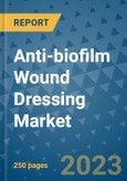 Anti-biofilm Wound Dressing Market - Global Industry Analysis, Size, Share, Growth, Trends, and Forecast 2031 - By Product, Technology, Grade, Application, End-user, Region: (North America, Europe, Asia Pacific, Latin America and Middle East and Africa)- Product Image