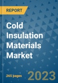 Cold Insulation Materials Market - Global Industry Analysis, Size, Share, Growth, Trends, and Forecast 2031 - By Product, Technology, Grade, Application, End-user, Region: (North America, Europe, Asia Pacific, Latin America and Middle East and Africa)- Product Image