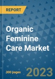 Organic Feminine Care Market - Global Industry Analysis, Size, Share, Growth, Trends, and Forecast 2031 - By Product, Technology, Grade, Application, End-user, Region: (North America, Europe, Asia Pacific, Latin America and Middle East and Africa)- Product Image
