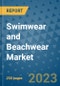 Swimwear and Beachwear Market - Global Industry Analysis, Size, Share, Growth, Trends, and Forecast 2031 - By Product, Technology, Grade, Application, End-user, Region: (North America, Europe, Asia Pacific, Latin America and Middle East and Africa) - Product Thumbnail Image