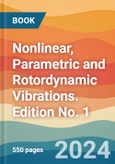 Nonlinear, Parametric and Rotordynamic Vibrations. Edition No. 1- Product Image
