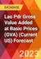 Lao Pdr Gross Value Added at Basic Prices (GVA) (Current US) Forecast - Product Thumbnail Image