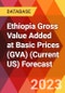 Ethiopia Gross Value Added at Basic Prices (GVA) (Current US) Forecast - Product Thumbnail Image