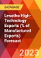 Lesotho High-Technology Exports (% of Manufactured Exports) Forecast - Product Thumbnail Image