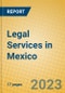 Legal Services in Mexico - Product Image
