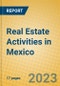 Real Estate Activities in Mexico - Product Image